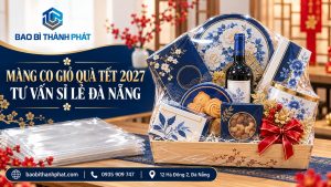 Giỏ quà Tết bọc màng ôm sát cạnh xấp túi trong, kèm thông tin Bao Bì Thành Phát Đà Nẵng.