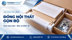 Banner bộ nội thất lắp ráp với tấm foam và túi phụ kiện trong ô riêng