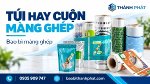 Túi màng ghép hay cuộn đóng gói tự động: chọn theo dây chuyền — Bao Bì Thành Phát