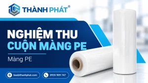 Nghiệm thu cuộn màng PE: phân biệt khối lượng màng và lõi — Bao Bì Thành Phát