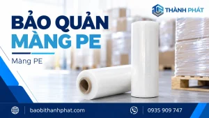Bảo quản màng PE trong kho: quản lý lô và cuộn đang dùng — Bao Bì Thành Phát